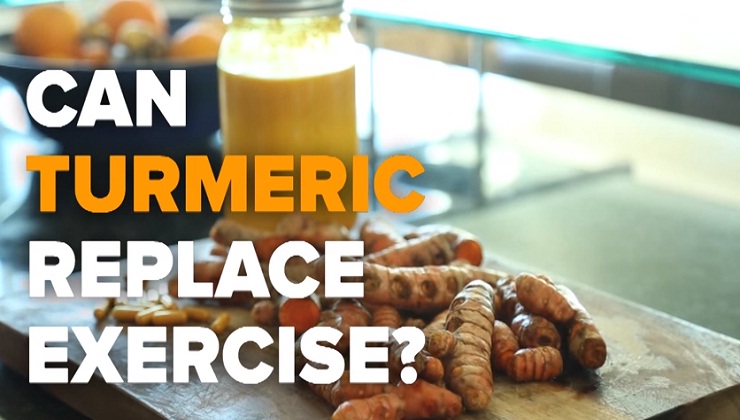 Can Turmeric replace Exercise?