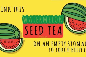 Drink this Watermelon Seed Tea on an Empty Stomach to Torch Fat