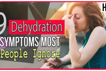 9 Dehydration Symptoms most People Ignore