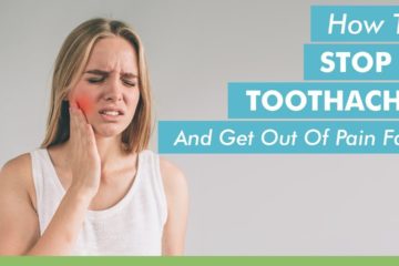 3 Proven ways to stop a Toothache and relieve Pain fast