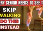 Seniors: Stop Walking… These 5 Movements Do Much More for You